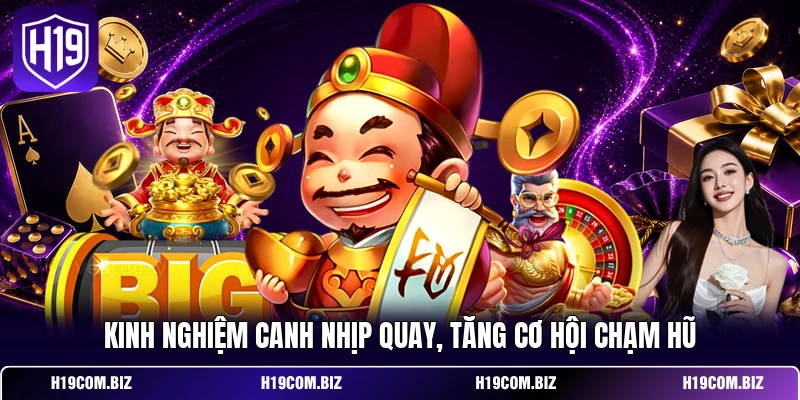 Nổ Hũ Thần Tài - Khám Phá Thuật Toán Trả Thưởng Jackpot 4 Kinh nghiệm canh nhịp quay, tăng cơ hội chạm hũ