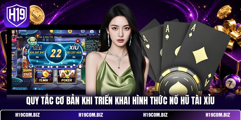 Nổ Hũ Tài Xỉu - Phân Tích Cơ Chế Săn Jackpot Chuẩn 96% 2 Quy tắc cơ bản khi triển khai hình thức Nổ Hũ Tài Xỉu